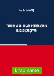 Yatırım Vergi Teşvik Politikasının Hukuki Çerçevesi