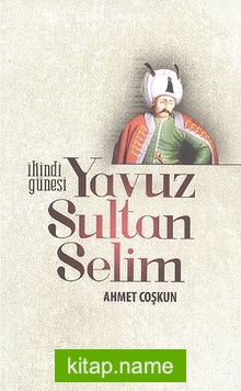 Yavuz Sultan Selim İkindi Güneşi