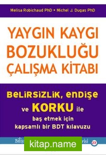 Yaygın Kaygı Bozukluğu Çalışma Kitabı