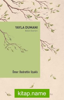 Yayla Dumanı / Bütün Eserleri