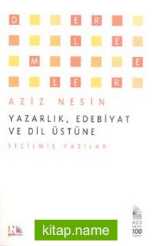 Yazarlık, Edebiyat ve Dil Üstüne Seçilmiş Yazılar