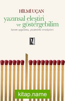 Yazınsal Eleştiri ve Göstergebilim  Kuram-Uygulama, Çözümleme Örnekçeleri