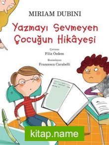 Yazmayı Sevmeyen Çocuğun Hikayesi