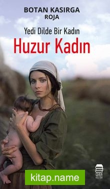 Yedi Dilde Bir Kadın Huzur Kadın