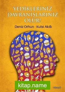 Yedikleriniz Davranışlarınız Olur!