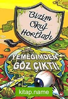 Yemeğimden Göz Çıktı / Bizim Okul Hortladı -6