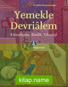 Yemekle Devrialem Küreselleşme, Kimlik, Teknoloji