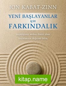 Yeni Başlayanlar İçin Farkındalık (Ücretsiz Meditasyon CD’siyle Birlikte)