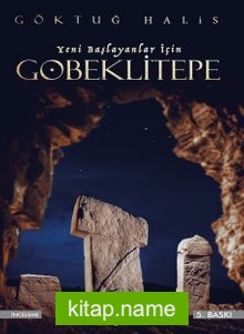 Yeni Başlayanlar İçin Göbeklitepe