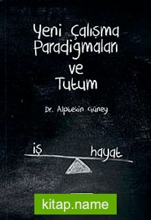 Yeni Çalışma Paradigmaları ve Tutum