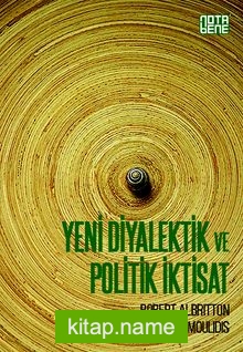 Yeni Diyalektik ve Politik İktisat