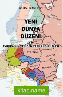 Yeni Dünya Düzeni ve Avrupa’nın Yeniden Yapılandırılması