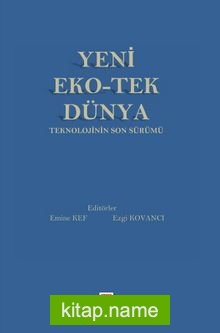 Yeni Eko-Tek Dünya Teknolojinin Son Sürümü