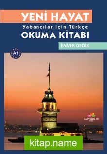 Yeni Hayat  Yabancılar İçin Türkçe Okuma Kitabı