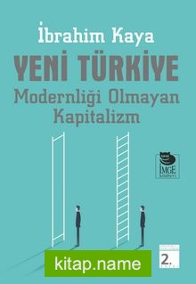 Yeni Türkiye  Modernliği Olmayan Kapitalizm