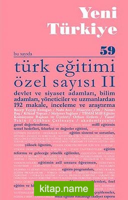 Yeni Türkiye Sayı:59 Temmuz-Ağustos 2014 Türk Eğitimi Özel Sayısı 2