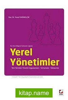Yerel Yönetimler Yeni Yerinden Yönetim Uygulamaları – Tartışmalar Yaklaşımlar