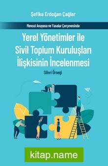 Yerel Yönetimler ile Sivil Toplum Kuruluşları İlişkisinin İncelenmesi