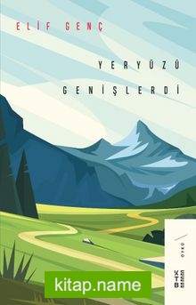 Yeryüzü Genişlerdi