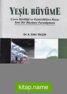 Yeşil Büyüme  Çevre Kirliliği ve Eşitsizliklere Karşı Yeni Bir Büyüme Paradigması