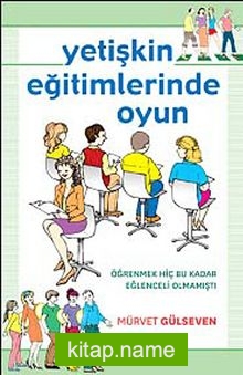 Yetişkin Eğitimlerinde Oyun