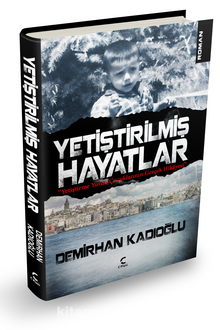 Yetiştirilmiş Hayatlar