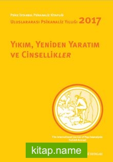 Yıkım, Yeniden Yaratım ve Cinsellikler  Uluslararası Psikanaliz Yıllığı