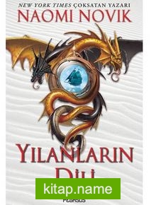 Yılanların Dili (Temeraire Serisi – 6)