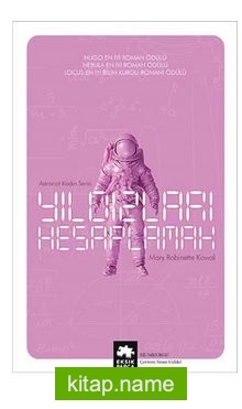 Yıldızları Hesaplamak / Astronot Kadın Serisi – Birinci kitap