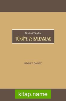 Yirminci Yüzyılda Türkiye ve Balkanlar