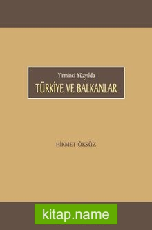 Yirminci Yüzyılda  Türkiye ve Balkanlar