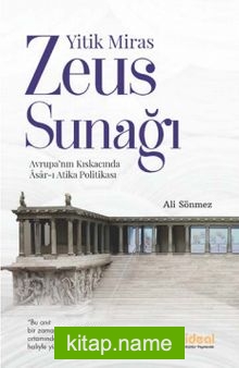 Yitik Miraz Zeus Sunağı Avrupa’nın Kıskacında Asar-ı Atika Politikası