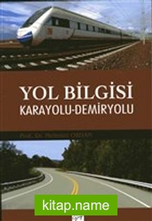 Yol Bilgisi  Karayolu-Demiryolu