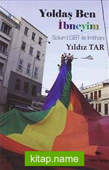 Yoldaş Ben İbneyim  Solun LGBT ile İntihanı