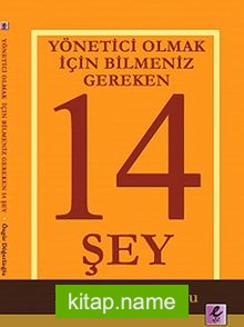 Yönetici Olmak İçin Bilmeniz Gereken 14 Şey