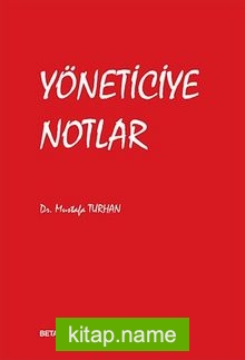 Yöneticiye Notlar