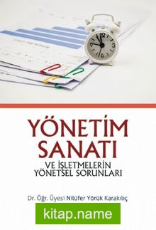 Yönetim Sanatı ve İşletmelerin Yönetsel Sorunları