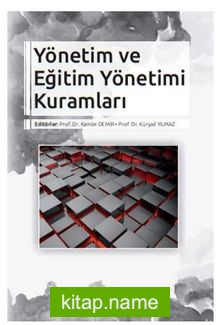 Yönetim ve Eğitim Yönetimi Kuramları