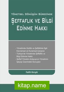 Yönetsel Dönüşüm Sürecinde Şeffaflık ve Bilgi Edinme Hakkı