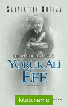 Yörük Ali Efe – Ege’nin Kurtuluş Destanı (İkinci Kitap)