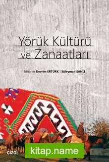 Yörük Kültürü ve Zanaatları