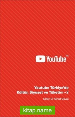 Youtube Türkiye’de Kültür Siyaset ve Tüketim 2