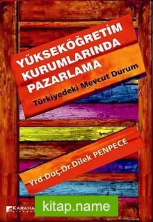 Yükseköğretim Kurumlarında Pazarlama-Türkiyedeki Mevcut Durum