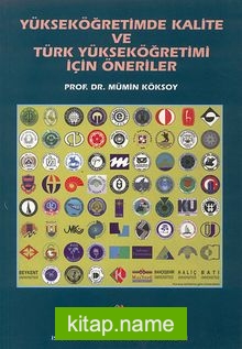 Yükseköğretimde Kalite ve Türk Yükseköğretimi İçin Öneriler