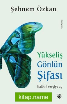 Yükseliş Gönlün Şifası