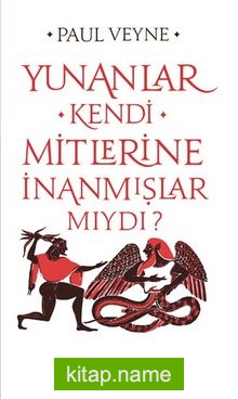 Yunanlar Kendi Mitlerine İnanmışlar Mıydı?