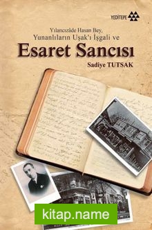 Yunanlıların Uşak’ı İşgali ve Esaret Sancısı