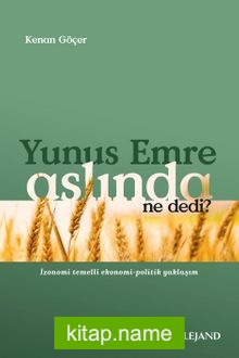 Yunus Emre Aslında Ne Dedi?  İzonomi Temelli Ekonomi-Politik Yaklaşım