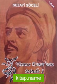 Yunus Emre’nin İzinde 1 “Şiirler”