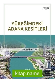 Yüreğimdeki Adana Kesitleri / Adana Kitaplığı 19